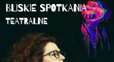 Czarna Dąbrówka przybliża teatr do widza