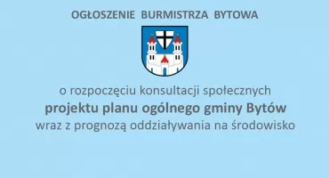  Rozpoczęcie konsultacji społecznych dotyczących projektu planu ogólnego gminy Bytów