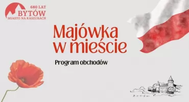 Majówka w Bytowie i nie tylko