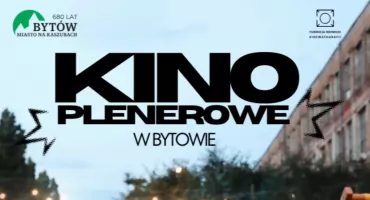 Kino Plenerowe zawita także do Bytowa. I to dwa razy